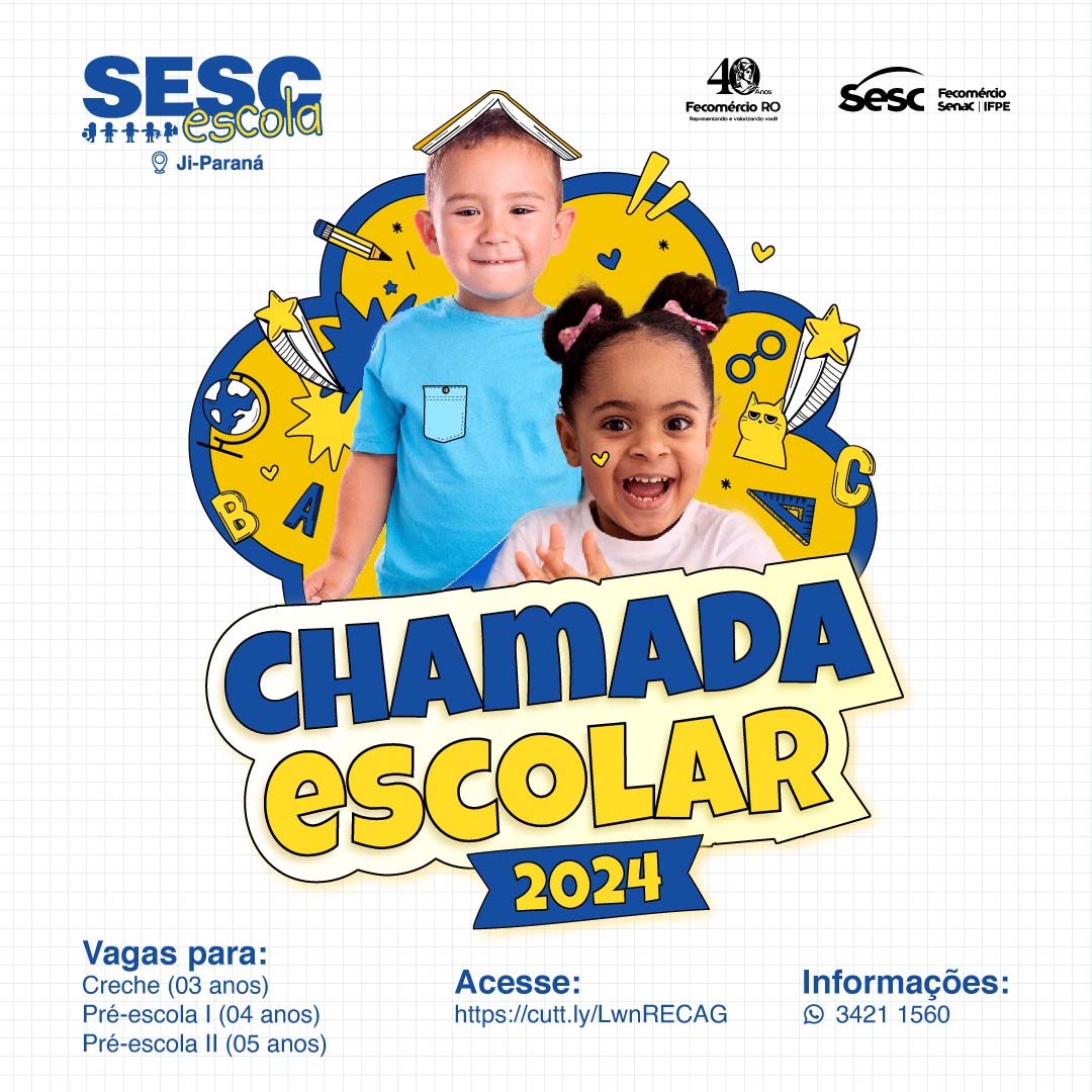 Sesc Escola Abre Chamada Escolar 2024 Tudo Rondônia Independente 8637